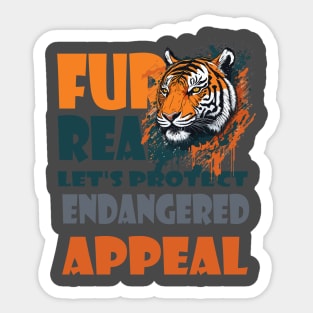 Fur Real:  Lets protect endangered appeal Sticker